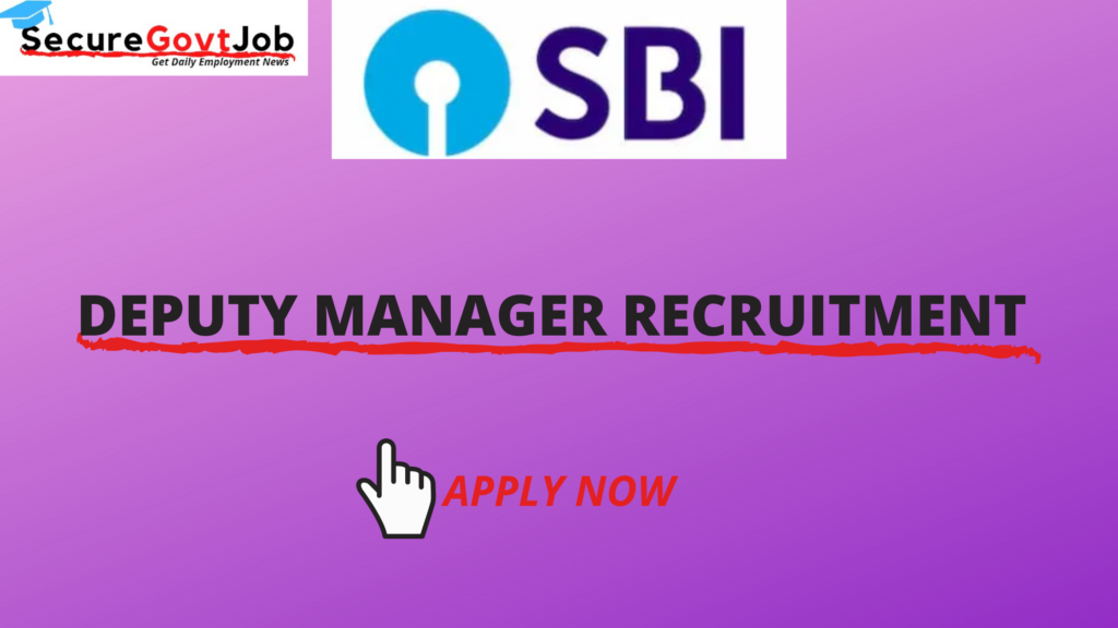 SBI Deputy Manager Recruitment 2021