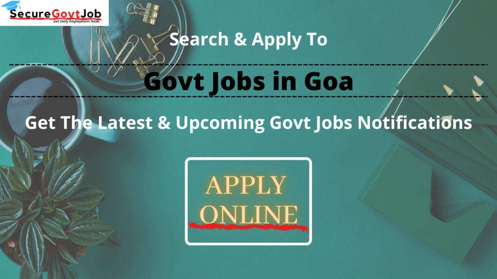 Govt Jobs in Goa 2022